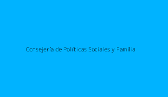 Consejería de Políticas Sociales y Familia